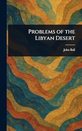 problems of the libyan desert 1st edition john ball 1025251938, 978-1025251936