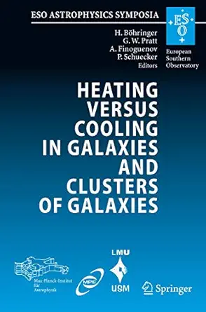 heating versus cooling in galaxies and clusters of galaxies proceedings of the mpa/eso/mpe/usm joint