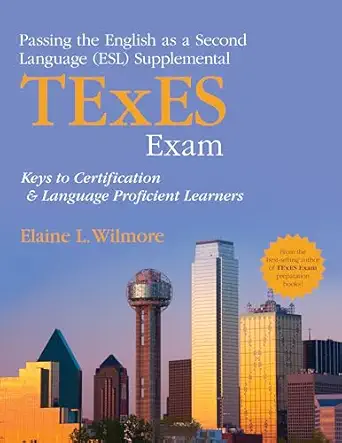 passing the english as a second language supplemental texes exam keys to certification and language