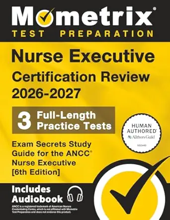 nurse executive certification review 2026 2027 3 full length practice tests exam secrets study guide for the