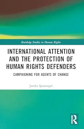 International Attention And The Protection Of Human Rights Defenders