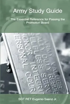 army study guide the essential reference for passing the promotion board 1st edition eugenio saenz jr