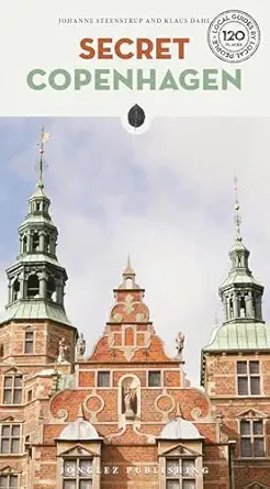 secret copenhagen 1st edition johanne steenstrup jonglez publishing ,klaus dahl jonglez pubilshing