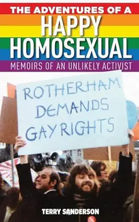 the adventures of a happy homosexual 1st edition terry sanderson 1786102331, 978-1786102331