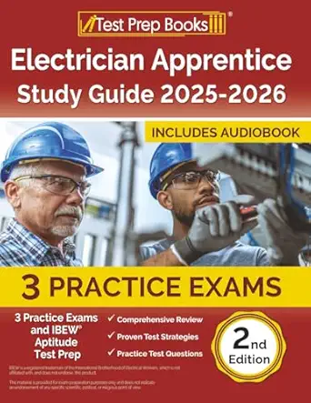 electrician apprentice study guide practice exams and ibew aptitude test prep 1st edition lydia morrison