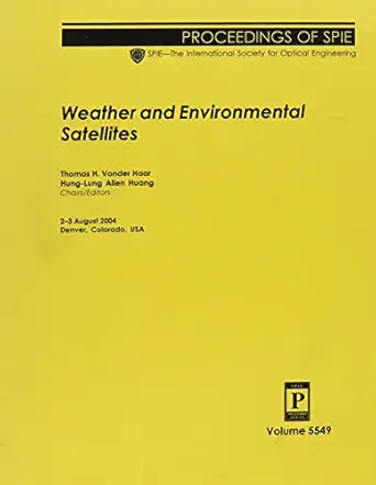 weather and environmental satellites 1st edition thomas h vonder haar 0819454877, 978-0819454874