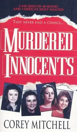 murdered innocents 1st edition corey mitchell 0786021500, 978-0786021505