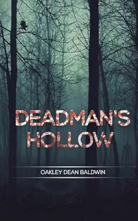 deadmans hollow 1st edition oakley dean baldwin ,doris gail baldwin 1537476122, 978-1537476124