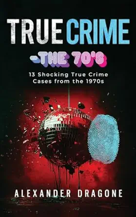 True Crime The 70s