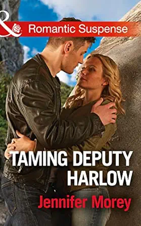 taming deputy harlow 1st edition jennifer morey 0263919501, 978-0263919509