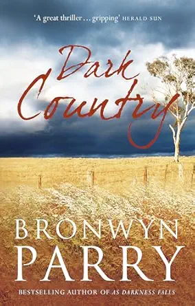 dark country 1st edition bronwyn parry 0733625126, 978-0733625121