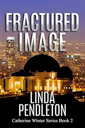 fractured image catherine winter private investigator catherine winter series 1st edition linda pendleton