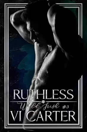 ruthless a mafia romance 1st edition vi carter 1657122492, 978-1657122499