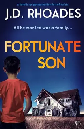 fortunate son a totally gripping thriller full of twists 1st edition j d rhoades 1917449356, 978-1917449359