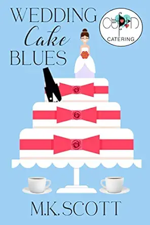 wedding cake blues 1st edition m k scott 1944712704, 978-1944712709
