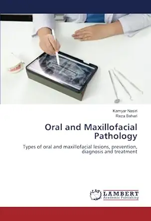 oral and maxillofacial pathology types of oral and maxillofacial lesions prevention diagnosis and treatment