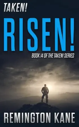 taken risen 1st edition remington kane 1075943671, 978-1075943676
