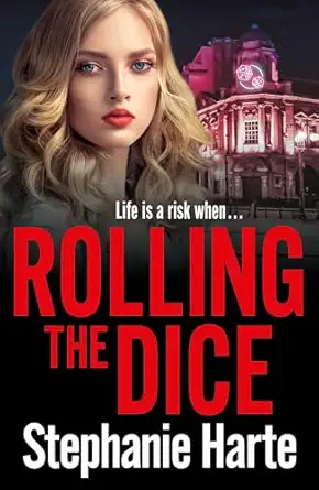 rolling the dice a totally gripping and unputdownable gritty crime thriller 1st edition stephanie harte