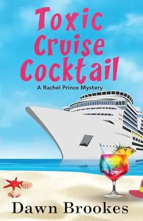 toxic cruise cocktail 1st edition dawn brookes 1916842089, 978-1916842083