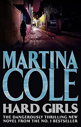 hard girls an unputdownable serial killer thriller 1st edition martina cole 075532868x, 978-0755328680