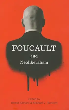 Foucault And Neoliberalism