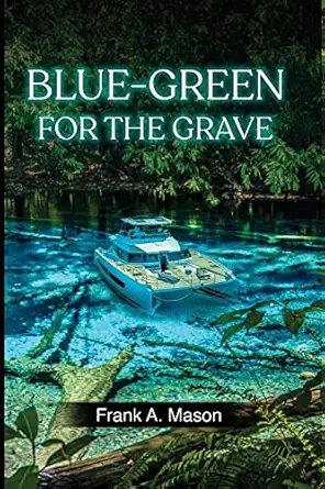 blue green for the grave 1st edition frank a mason 1959172077, 978-1959172079