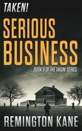 taken serious business 1st edition remington kane 1075407958, 978-10754079561075407958,978-1075407956