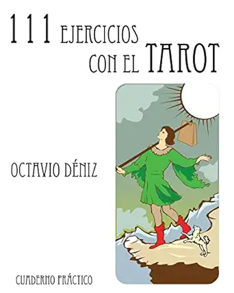 111 ejercicios con el tarot 1st edition octavio deniz 1530229774, 978-1530229772