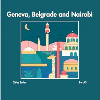 geneva belgrade and nairobi 1st edition i a s 1738432181, 978-1738432189