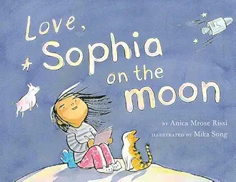 love sophia on the moon 1st edition anica mrose rissi ,mika song 1368022855, 978-1368022859
