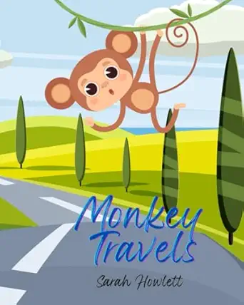 monkey travels 1st edition sarah howlett ,jynx viker 1724026305, 978-1724026309