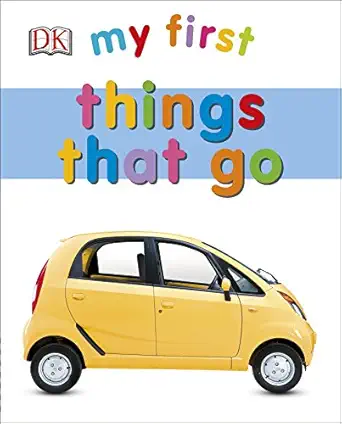 my first things that go 1st edition dk 0241237572, 978-0241237571
