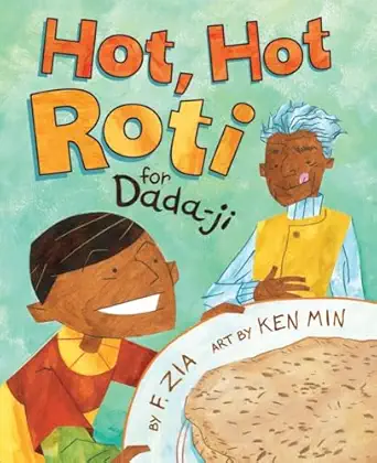 hot hot roti for dada ji 1st edition farhana zia ,ken min 1620143526, 978-1620143520