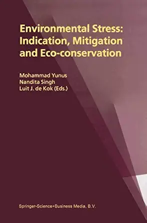 environmental stress indication mitigation and eco conservation 1st edition mohammad yunus ,nandita singh ,l