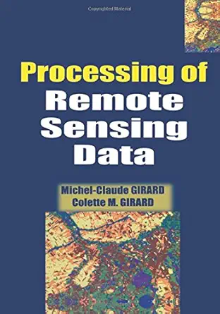 processing of remote sensing data 1st edition colette m girard ,michel claude girard 9058092321,