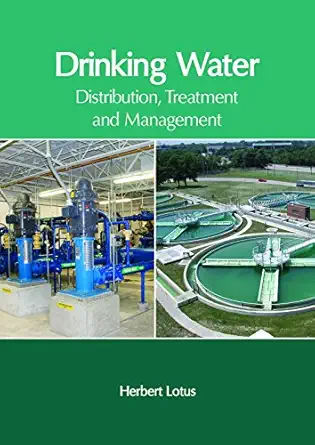 drinking water distribution treatment and management 1st edition herbert lotus 1632406586, 978-1632406583