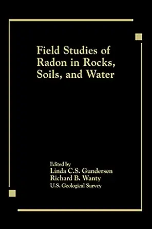 field studies of radon in rocks soils and water 1st edition gundersen/wanty 0873719557, 978-0873719551