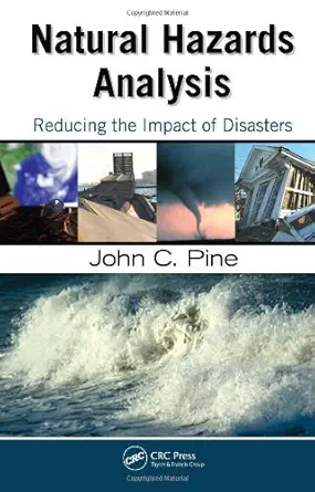 natural hazards analysis reducing the impact of disasters 1st edition john pine 142007038x, 978-1420070385