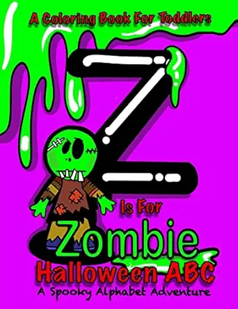 halloween abc a spooky alphabet adventure coloring book for toddlers z is for zombie halloween coloring book