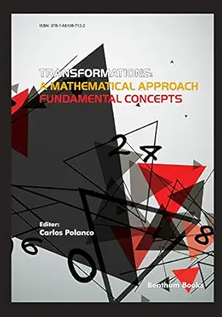 transformations a mathematical approach fundamental concepts 1st edition carlos polanco 168108712x,