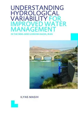 understanding hydrological variability for improved water management in the semi arid karkheh basin iran
