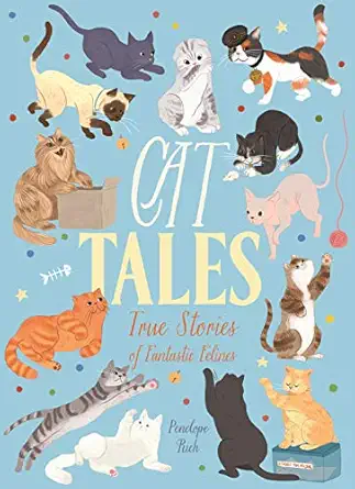 cat tales true stories of fantastic felines 1st edition penelope rich ,isabel mua oz 1839406151,