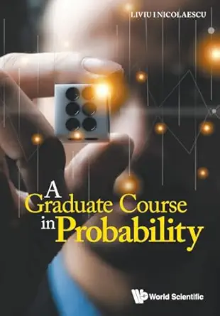 graduate course in probability a 1st edition liviu i nicolaescu 9819819334, 978-9819819331
