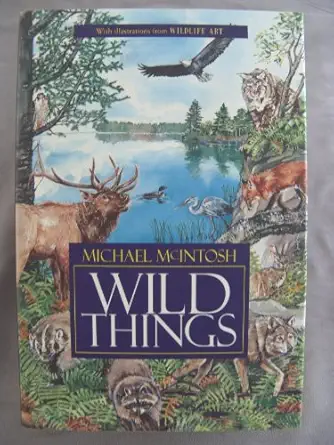 wild things 1st edition michael mcintosh 0924357576, 978-0924357572