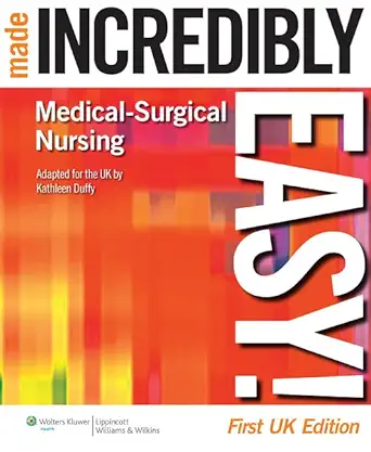 medical surgical nursing made incredibly easy 1st edition ph d duffy, kathleen 1901831183, 978-1901831184