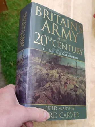 the british army in the twentieth century 1st edition field m carver 0333737776, 978-0333737774