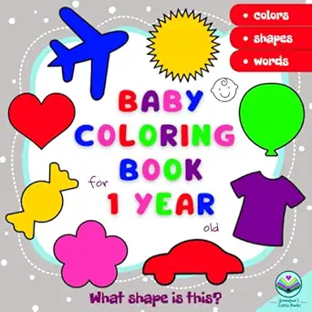 baby coloring book 1 year what shape is this 53 giant simple drawings to color for toddlers my first easy art