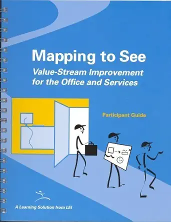 mapping to see participant guide value stream improvement for the office and services 1st edition inc lean