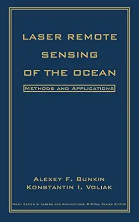 laser remote sensing of the ocean methods and applications 1st edition alexey f bunkin ,konstantin i voliak