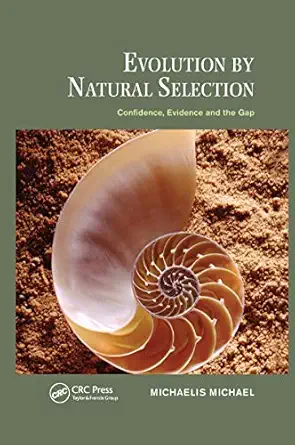 evolution by natural selection confidence evidence and the gap 1st edition michaelis michael 0367658682,
